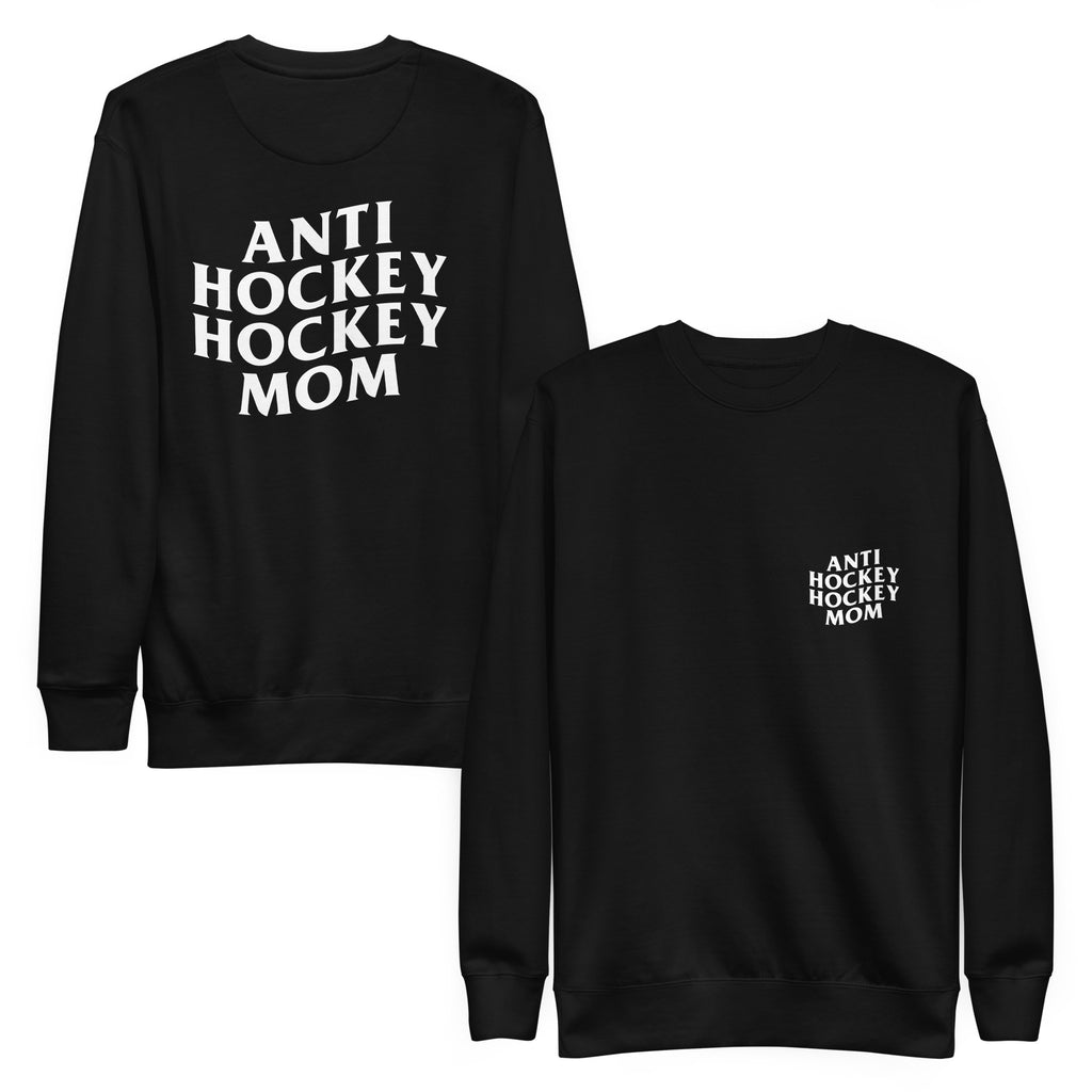 The front and back of A black crew neck sweatshirt on a white background. Anti hockey hockey mom on both sides