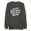 The back of a gray crew neck sweatshirt on a white background. Anti hockey hockey mom