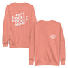 The front and back of A rose crew neck sweatshirt on a white background. Anti hockey hockey mom on both sides