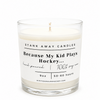 A white scented hockey candle on a white background. Because my kid plays hockey.... 