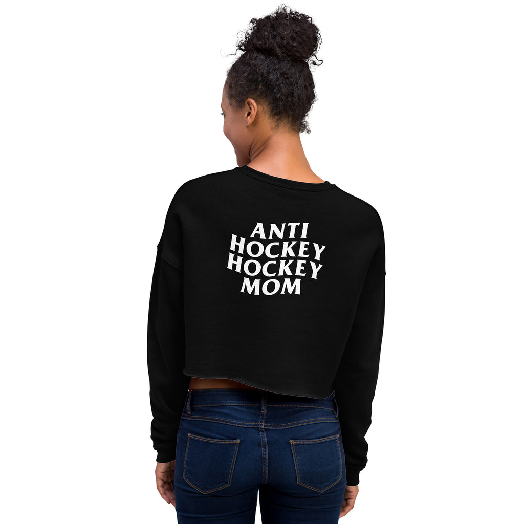 Anti Hockey Hockey Mom Crop Sweatshirt